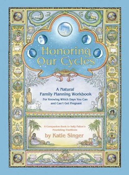 Honoring Our Cycles, Katie Singer - Ebook - 9780979209574