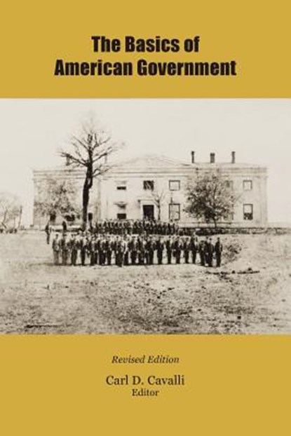 The Basics of American Government, Carl D. Cavalli - Paperback - 9780979232466