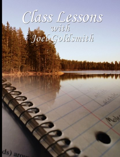 Class Lessons with Joel Goldsmith, Joel S. Goldsmith - Paperback - 9780979311932