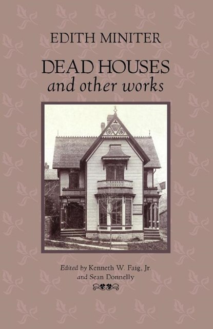Dead Houses and Other Works, Edith Miniter - Paperback - 9780979380679