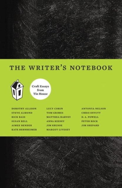 The Writer's Notebook, Dorothy Allison ; D. A. Powell ; Anna Keesey ; Jim Shepard - Paperback - 9780979419812
