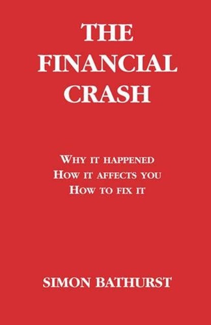 The Financial Crash, Simon Bathurst - Paperback - 9780979457920