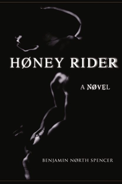 Honey Rider, Benjamin North Spencer - Paperback - 9780979498039
