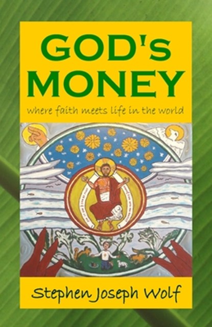 God's Money, Stephen Joseph Wolf - Paperback - 9780979554902