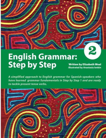 English Grammar: Step by Step 2, Elizabeth Weal ; Anastasia Ionkin - Paperback - 9780979612893
