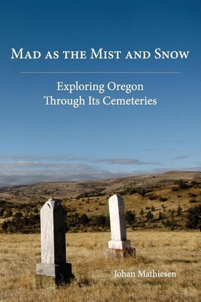 Mad as the Mist and Snow, Johan Mathiesen - Paperback - 9780979647550