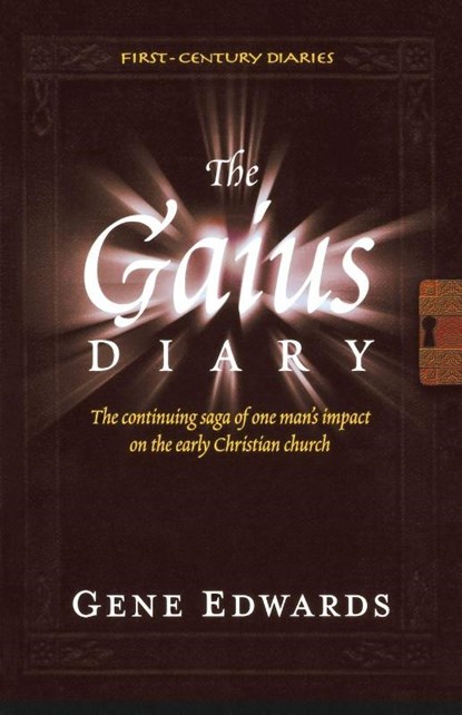 The Gaius Diary, Gene Edwards - Paperback - 9780979751509
