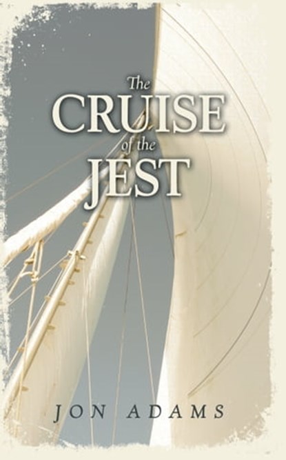 The Cruise of the Jest, Jon Adams - Ebook - 9780979761331