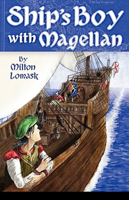 Ship's Boy with Magellan, Milton Lomask - Paperback - 9780979846991