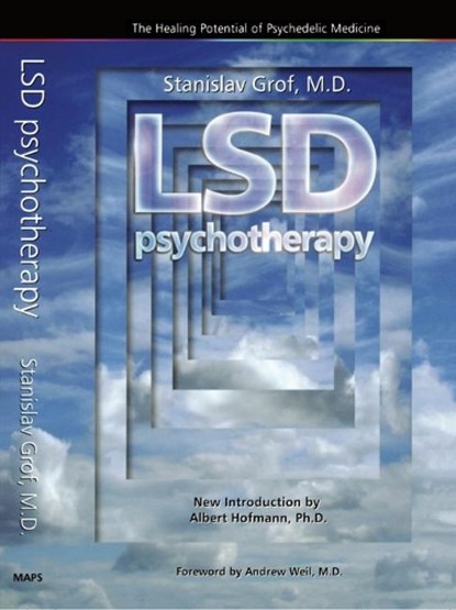 LSD Psychotherapy (4th Edition), Stanislav Grof - Paperback - 9780979862205