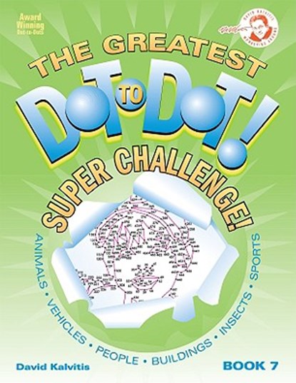 The Greatest Dot-To-Dot! Super Challenge, KALVITIS,  David - Paperback - 9780979975301