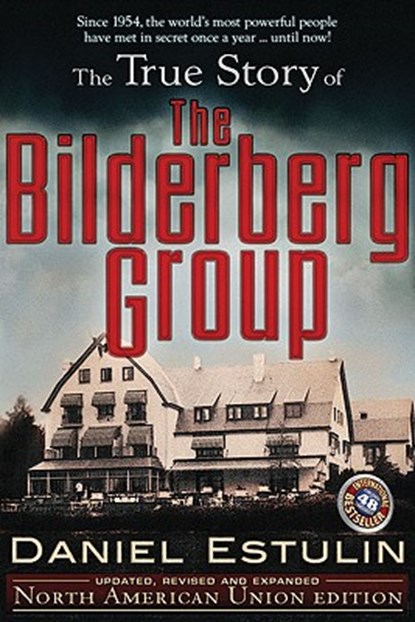 True Story of the Bilderberg Group, Estulin D - Paperback - 9780979988622