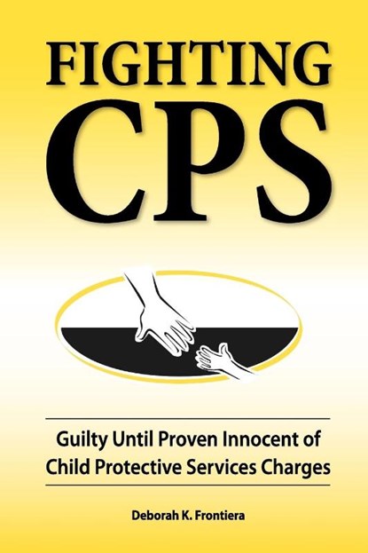 Fighting CPS, Deborah K Frontiera - Paperback - 9780980006162
