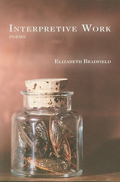 INTERPRETIVE WORK, Elizabeth Bradfield - Paperback - 9780980040715