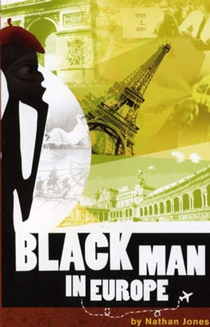 Black Man In Europe, Nathan Jones - Ebook - 9780980074710