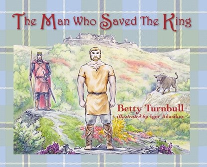 The Man Who Saved the King, Betty Turnbull - Gebonden - 9780980075618