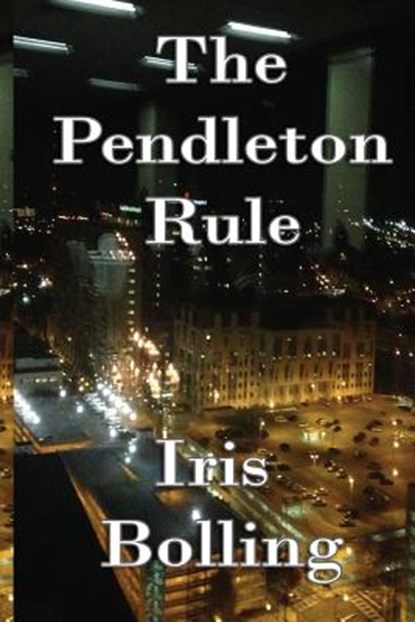 The Pendleton Rule, Iris D. Bolling - Paperback - 9780980106688