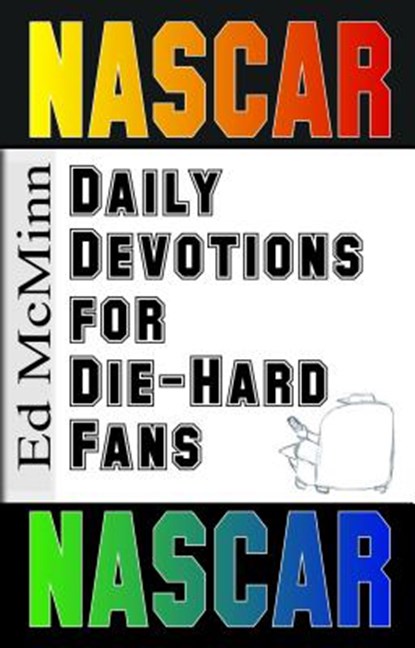 Daily Devotions for Die-Hard Fans NASCAR, Ed McMinn - Paperback - 9780980174939
