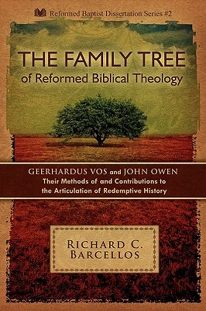 The Family Tree of Reformed Biblical Theology, Richard C. Barcellos - Paperback - 9780980217957