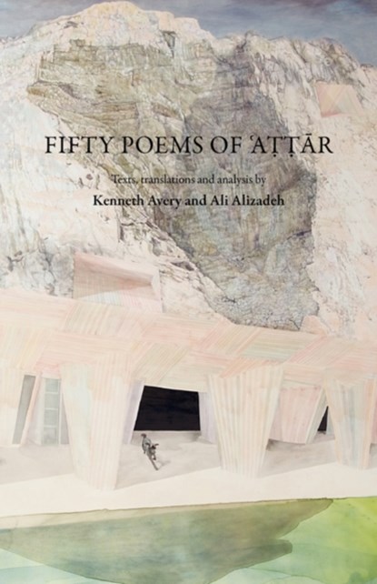 Fifty Poems of Attar, Farid al-Din Attar - Paperback - 9780980305210