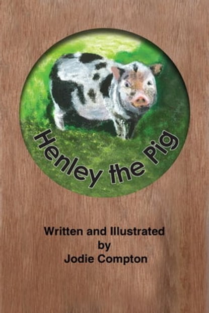 Henley the Pig, Jodie Compton - Ebook - 9780980372144