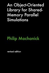 An Object-Oriented Library For Shared-Memory Parallel Simulations - Philip Machanick - 9780980451023
