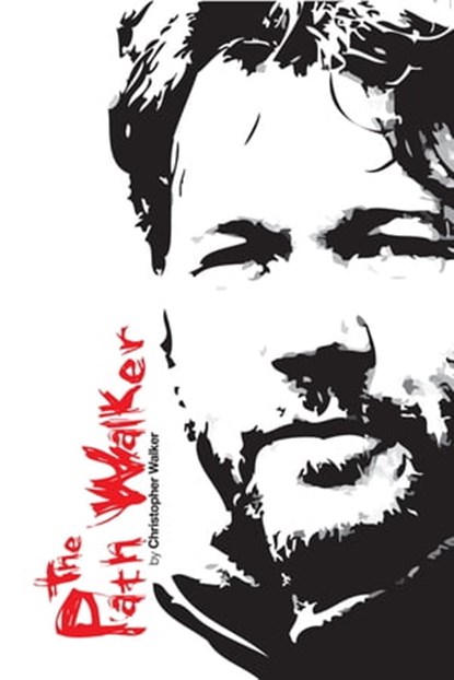 The Path Walker, Chris Walker - Ebook - 9780980625431