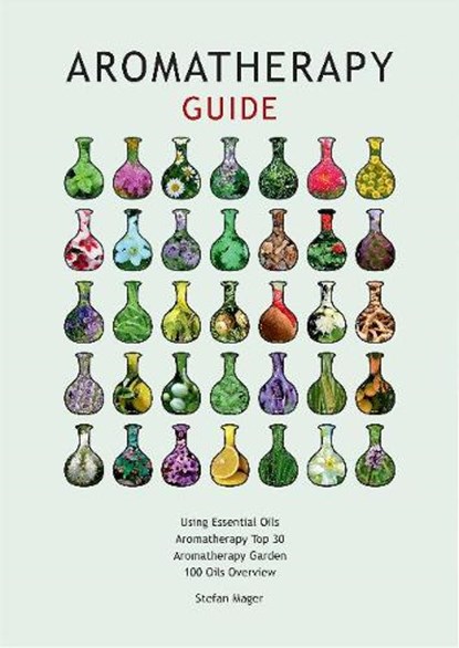 Aromatherapy Guide, Stefan Mager - Paperback - 9780980713428