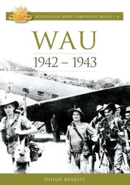 WAU 1942-1943, BRADLEY,  Phillip - Paperback - 9780980777406