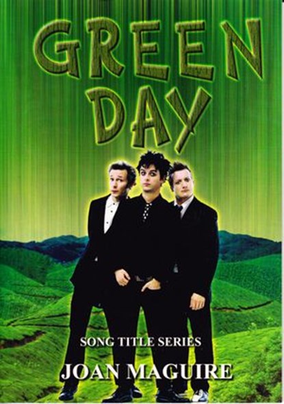 Green Day - Song Title Series, Joan Maguire - Ebook - 9780980855180
