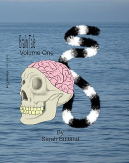 Brain Tales: Volume One, Sarah Butland - Ebook - 9780981159232