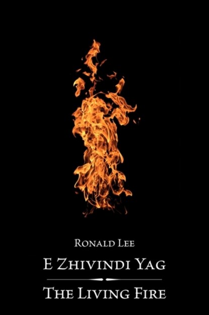 The Living Fire, Ronald Lee - Paperback - 9780981162607