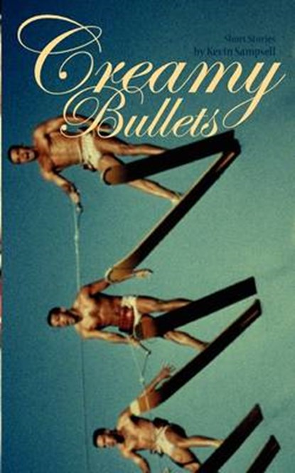 Creamy Bullets, SAMPSELL,  Kevin - Overig - 9780981502731