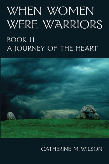 Wilson, C: When Women Were Warriors Book II, Catherine M Wilson - Paperback - 9780981563626