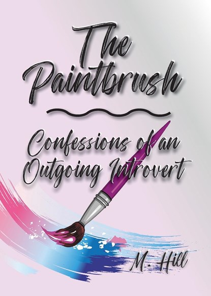 The Paintbrush, M. Hill - Paperback - 9780981750088
