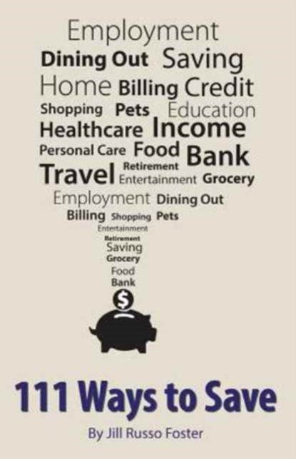 111 Ways to Save, Jill Russo Foster - Paperback - 9780981755731