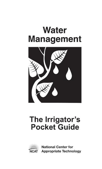 The Irrigator's Pocket Guide, National Center for Appropriate Technolo - Paperback - 9780981774572
