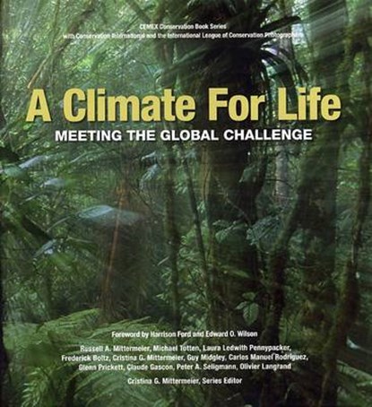 A Climate For Life, Russell A. Mittermeier ; M. Totten ; L. L. Pennypacker ; F. Boltz - Gebonden - 9780981832104