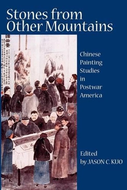 Stones from Other Mountains, Jason C Kuo - Gebonden - 9780981865485