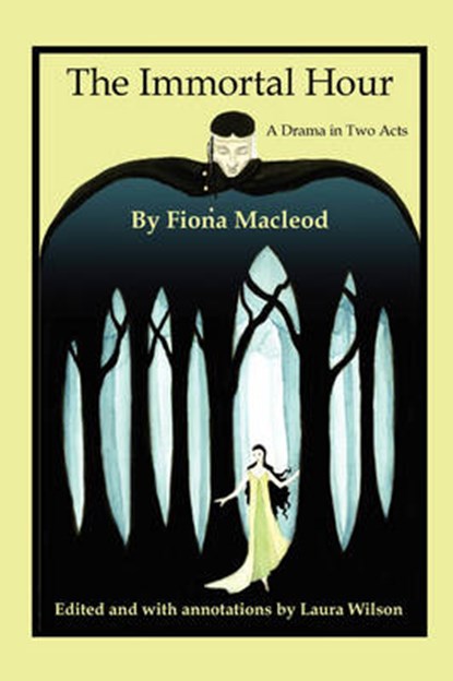The Immortal Hour, FIONA,  MacLeod - Paperback - 9780981924649