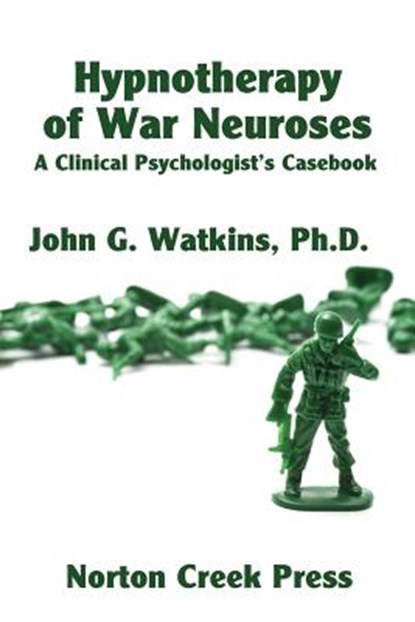 Hypnotherapy of War Neuroses, John G (University of Montana Watkins - Paperback - 9780981928456