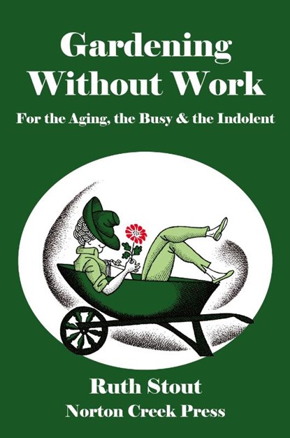 Gardening Without Work, Ruth Stout - Paperback - 9780981928463