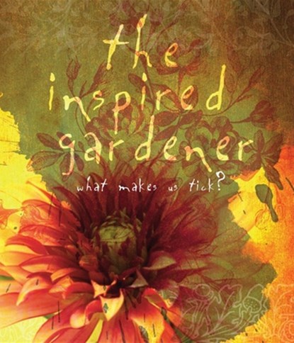The Inspired Gardener, The Editors of St. Lynn's Press - Gebonden - 9780981961538
