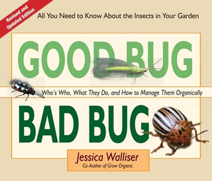 Good Bug Bad Bug, Jessica Walliser - Gebonden - 9780981961590