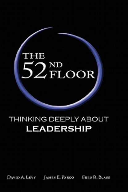 The 52nd Floor, David A. Levy ; James E. Parco ; Fred R. Blass - Gebonden - 9780982018507