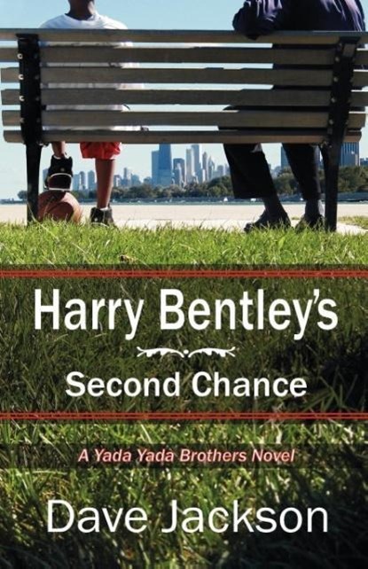 Harry Bentley's Second Chance, Dave Jackson - Paperback - 9780982054406