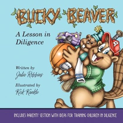 Bucky Beaver, Julie Robbins - Paperback - 9780982137666