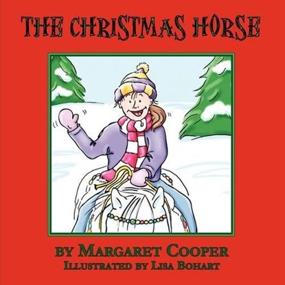 The Christmas Horse, Margaret Cooper - Paperback - 9780982165492