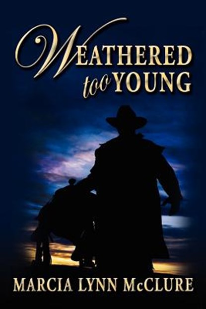 Weathered Too Young, Marcia Lynn McClure - Paperback - 9780982192115