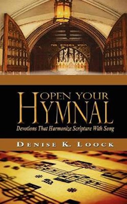 Open Your Hymnal, LOOCK,  Denise K - Paperback - 9780982206577